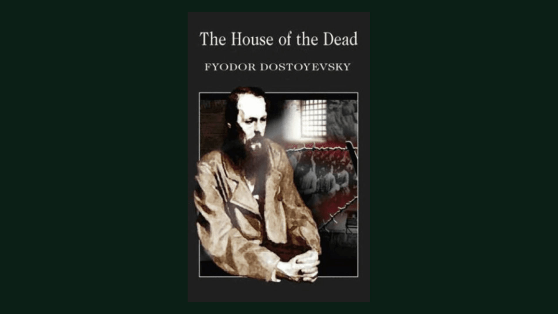 Notes from a Dead House cover depicting Dostoevsky's Siberian memoir