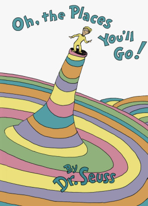 Oh, the Places You'll Go!