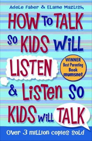 How to Talk So Kids Will Listen... cover