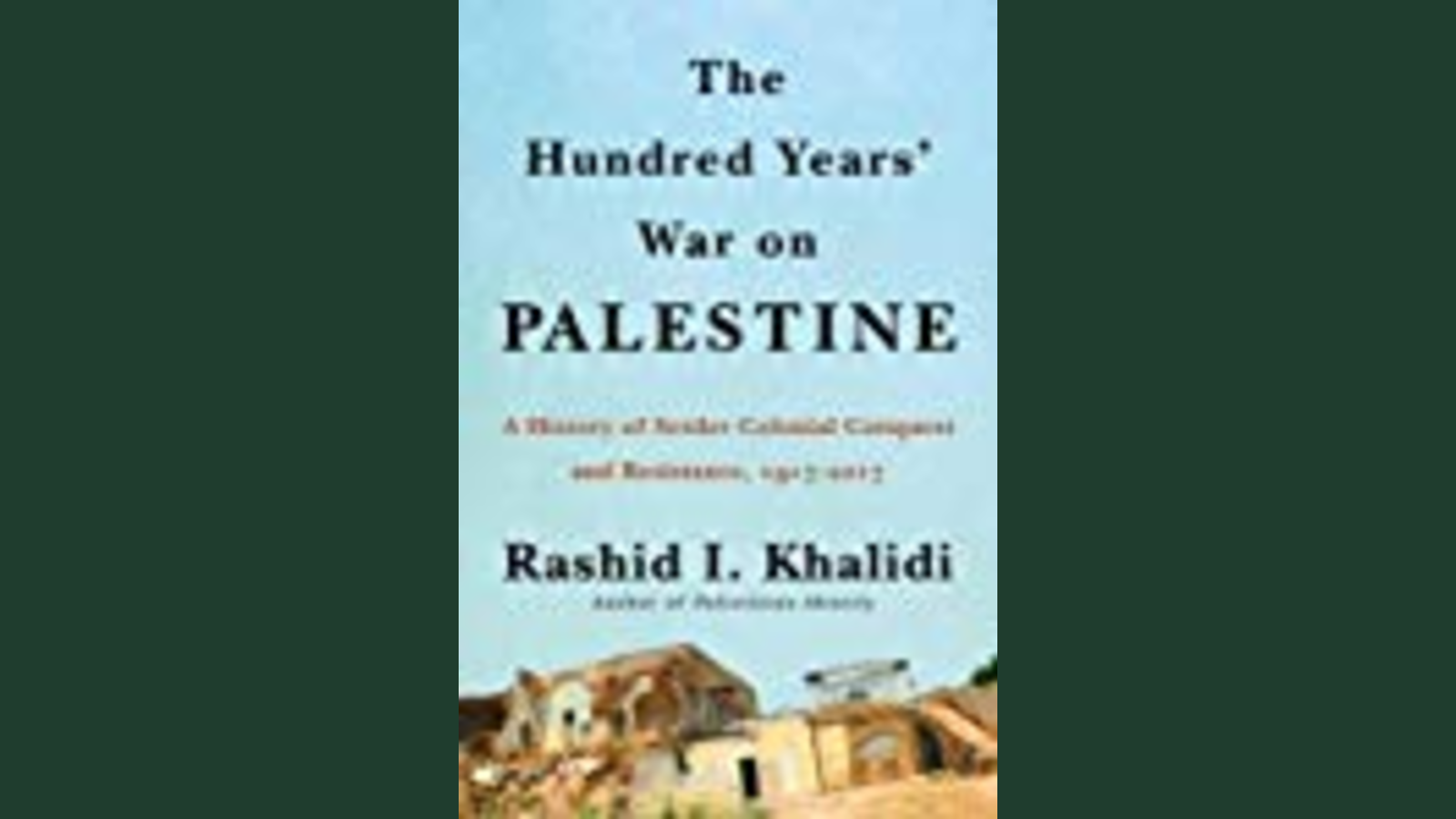 Cover of The Hundred Years’ War on Palestine framed by green padding